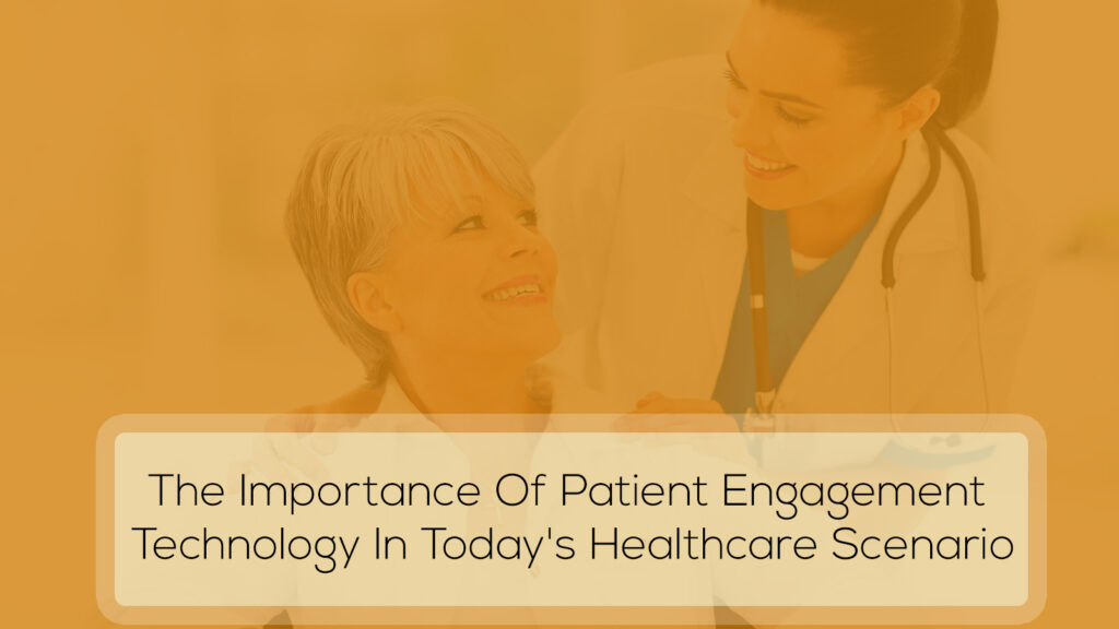 Why we need Patient Engagement Strategies? – iPatientCare