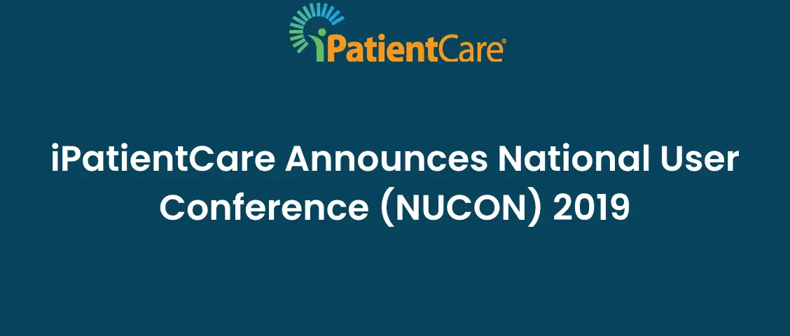 24-iPatientCare Announces National User Conference (NUCON) 2019